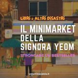 Il Minimarket della Signora Yeom: Stroncare un bestseller