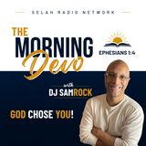 Morning Devotion from Ephesians: God Chose You!