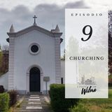 Puntata 09 - Churching