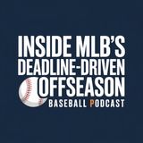 Inside MLB’s Deadline-Driven Offseason