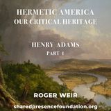 Henry Adams - Part 1