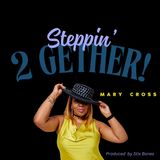 Mary Cross STEPPIN TOGETHER new single including new album SENTIMENTAL JOURNEY