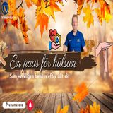 262. Hälsan först - en välbehövlig paus för utveckling