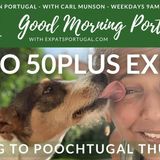 Seeing Portugal as a House-sitter | 'Solo 50plus Expat Portugal' pops in to the GMP!