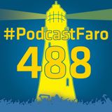 PodcastFaro - BUEN RESULTADO NO TAN BUEN JUEGO (Programa 488)