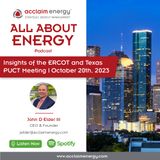 Insights of the ERCOT and Texas  PUCT Meeting | October 20th, 2023