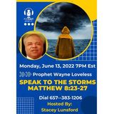 Speak To The Storms -  Prophet Wayne Loveless