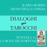 11.Dialoghi sulla Ruota di Fortuna, l'undicesima carta dei Tarocchi di Marsiglia