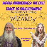 Accelerate Self-Healing with the Wizard of Wellness, Dr. Glen Swartwout