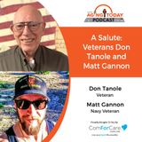 11/13/23: Don Tanole, Veteran and Matt Gannon, Navy Veteran | A Salute: Veterans, Don Tanole and Matt Gannon | Aging Today Podcast