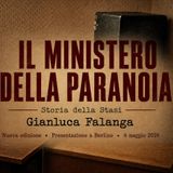 [459] Il ministero della paranoia. Gianluca Falanga racconta la Stasi