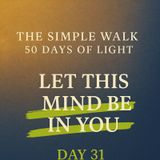 Day 31 – Let This Mind Be in You