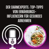 Der Darmexperte Top-Tipps von Ernährungs-Influencern für gesundes Abnehmen