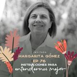 EP076 Entendernos mejor - Margarita Gómez - Ombudsperson Universidad de los Andes - María José Ramírez Botero