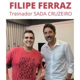 TOMEI GOSTO – Filipe Ferraz – Treinador Sada Cruzeiro