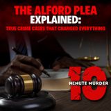 The Alford Plea Explained True Crime Cases That Changed Everything