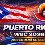 Puerto Rico en el WBC 2026 🇵🇷 ¿Podrá Defender su Sede Pese a las Ausencias?