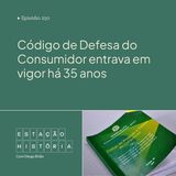 250 | Código de Defesa do Consumidor entrava em vigor há 35 anos