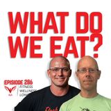 Episode 286: What Do We Eat?