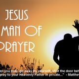 Jesus A Man Of Prayer