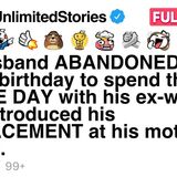 My husband ABANDONED me on my birthday to spend the ENTIRE DAY with his ex-wife. [FULL STORY](MP3_70K)