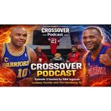 Crossover Podcast Ep. 3 _ Hosted by NBA Legends Lindsey Hunter & Tim Hardaway Sr.