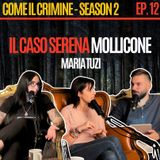 Come il Crimine - S2 - Episodio 12: “Mio padre non è morto, è stato ucciso. Mottola? Coinvolti nel caso Mollicone” con Maria Tuzi.