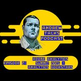 Andrew Talks 002: Adobe Summit 2025 - Adobe Analytics Rockstars Review