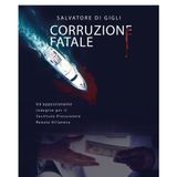 Salvatore Di Gigli "Corruzione fatale"