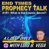 A181: WHAT IS THE COSMIC SECRET?