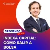 Creciendo #5 - Cómo salir a bolsa con Ramón Blanco de Indexa Capital