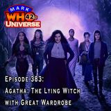 Episode 383 - Agatha: The Lying Witch with Great Wardrobe