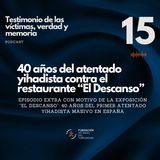 15 El Descanso, 40 años del primer atentado yihadista masivo en España