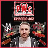 Pro Wrestling Culture #402 - Tra presente e futuro della WWE con Max Is Awesome 92