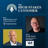 Creating Value in High Stakes Customer Relationships with Mark Davies