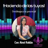 Episodio 1 - Haciendo de las Tuyas