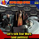 #638: Let's talk Star Wars (and politics)