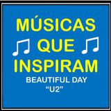 BEAUTIFUL DAY (U2) MÚSICAS QUE INSPIRAM -  MÚSICAS FÁCEIS PARA APRENDER INGLÊS