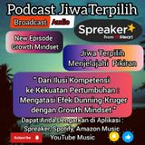 Podcast JiwaTerpilih || Mengatasi Efek Dunning-Kruger dengan Growth Mindset.
