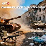 FINANZIARIA: SPESE PAZZE PER LE ARMI - TG 28/10/2025