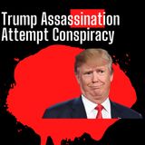 Attempted Assassination of Donald Trump Conspiracy