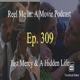 Ep. 309: Just Mercy & A Hidden Life