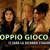 Doppio Gioco 2: Ci Sarà La Seconda Stagione?