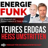 Teures Erdgas – heiß umstritten - der Podcast für die Energiewirtschaft