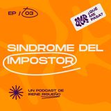 Síndrome del Impostor | 03