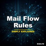 Mail Flow Rules - Simply Explained