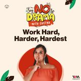 Work Hard, Harder, Hardest