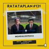 Ratataplan #131 | MONDIALI DI PESCA