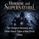 The Vampire Nemesis and Other Weird Tales of the China Coast - Dolly
