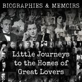 25 - Little Journeys to the Homes of Great Lovers by Elbert Hubbard